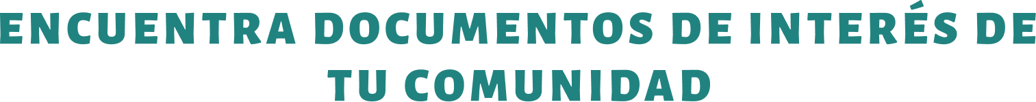 Encuentra documentos de interés de tu comunidad